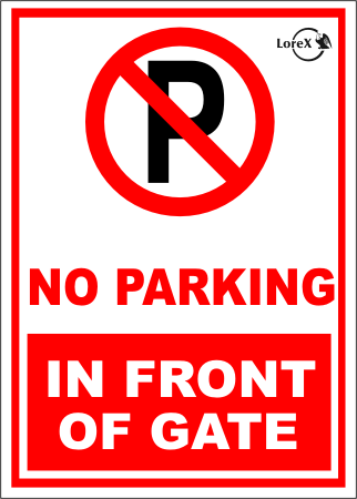 LOREX LR-IS7624 do not parking in front of this gate